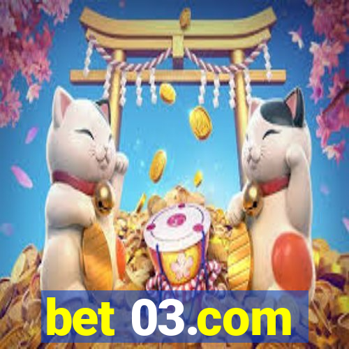 bet 03.com